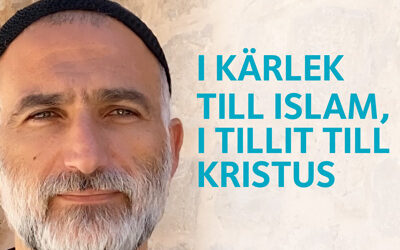 I kärlek till islam, i tillit till Kristus